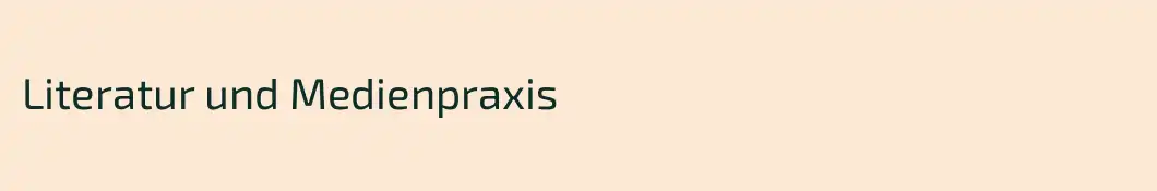Literatur und Medienpraxis